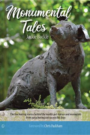 Monumental Tales: The Fascinating Stories behind the World's Pet Statues and Memorials