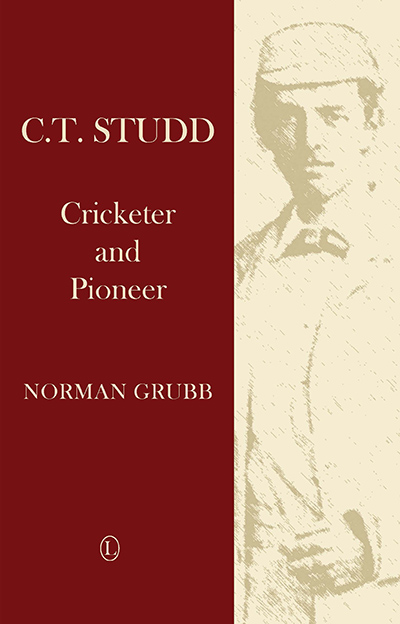 C.T. Studd: Cricketer and Pioneer