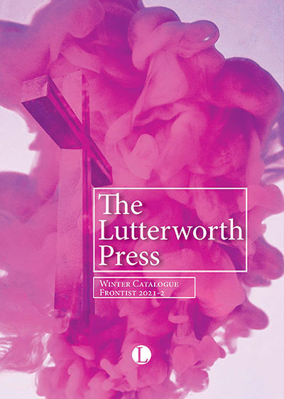 Lutterworth Press Winter Catalogue 2021 Front List